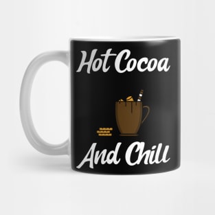 Hot Cocoa and chill Mug